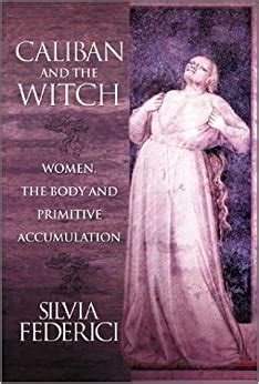 The Implications of Colonialism in 'Caliban and the Witch' by Silvia Federici